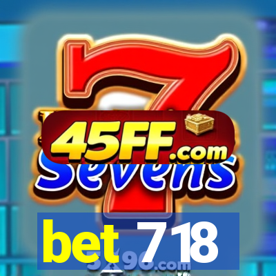 bet 718